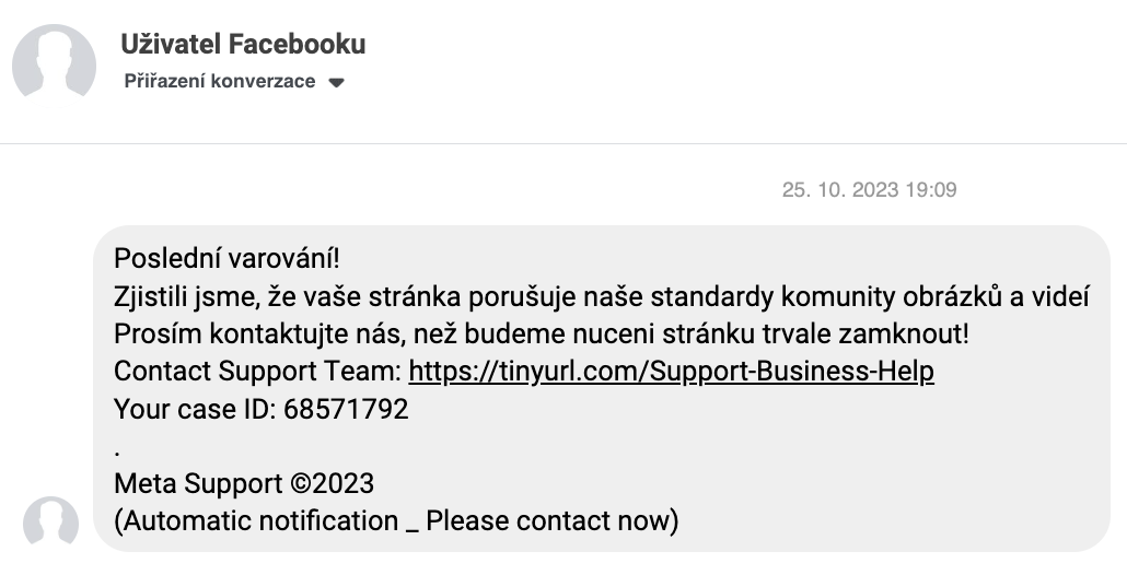 Toto je zpráva od uživatele, kterého už stihla Meta zablokovat. Pravděpodobně díky nahlášení jinými stránkami, které od něj zprávu také dostaly. 